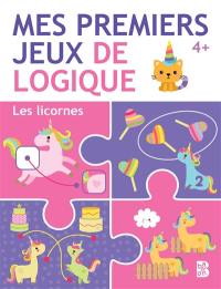 Les licornes : mes premiers jeux de logique : 4+