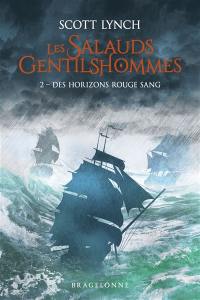 Les salauds gentilshommes. Vol. 2. Des horizons rouge sang