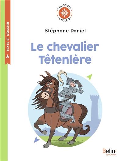 Le chevalier Têtenlère