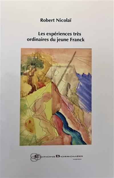 Les expériences très ordinaires du jeune Franck