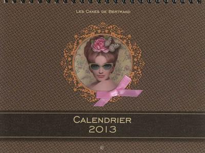 Calendrier 2013 les Cakes de Bertrand