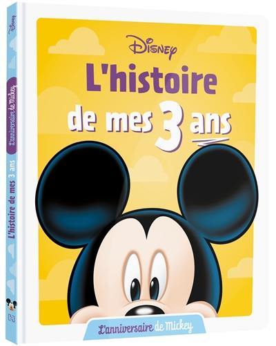 L'histoire de mes 3 ans : l'anniversaire de Mickey