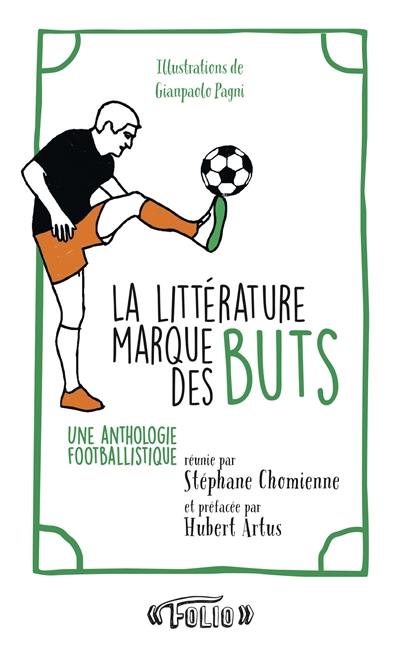 La littérature marque des buts : une anthologie footballistique