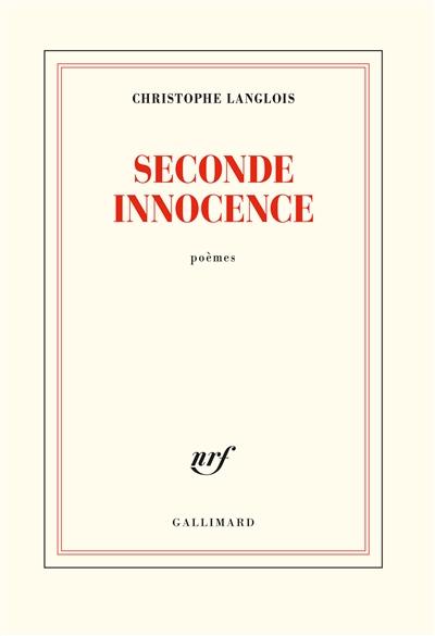 Seconde innocence : poèmes