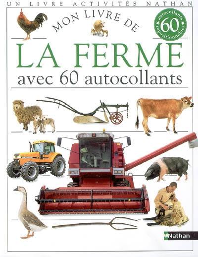 Mon livre de la ferme : avec 60 autocollants