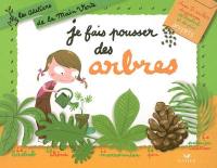 Je fais pousser des arbres