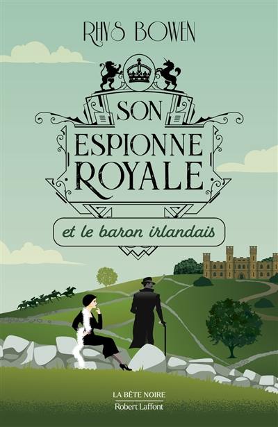 Son espionne royale. Vol. 10. Son espionne royale et le baron irlandais