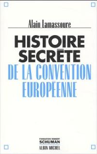 Histoire secrète de la convention européenne