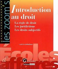 Introduction au droit : la règle de droit, les juridictions, les droits subjectifs