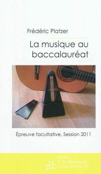 La musique au baccalauréat : épreuve facultative, session 2011