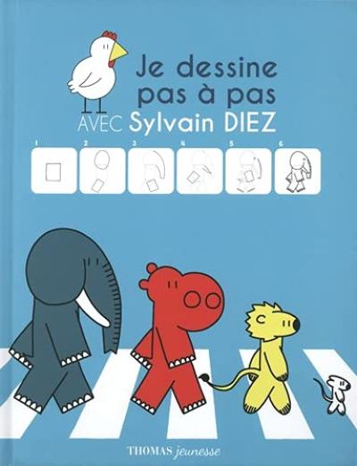 Je dessine pas à pas avec Sylvain Diez