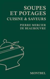 Soupes et potages : cuisine & saveurs