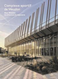 Complexe sportif de Meudon : Marc Mimram Architecture et Ingénierie