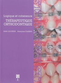 Thérapeutique orthodontique : logique et cohérence