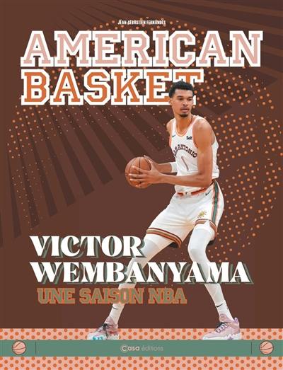 American basket : Victor Wembanyama : une saison NBA