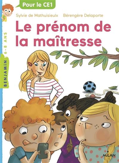 La maîtresse. Le prénom de la maîtresse