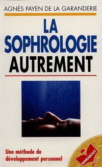 La sophrologie autrement