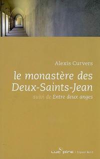 Le monastère des Deux-Saints-Jean. Entre deux anges