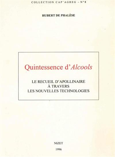 Quintessence d'Alcools : le recueil d'Apollinaire à travers les nouvelles technologies