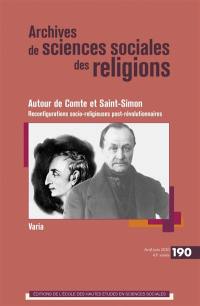 Archives de sciences sociales des religions, n° 190. Autour de Comte et Saint-Simon : reconfigurations socio-religieuses post-révolutionnaires