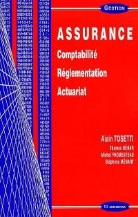 Assurance : comptabilité, réglementation, actuariat