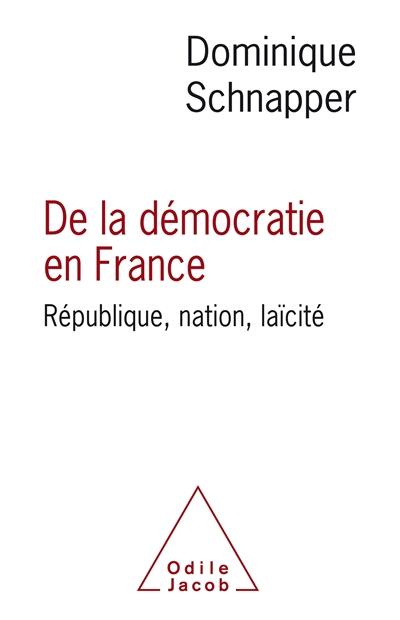 De la démocratie en France : République, nation, laïcité