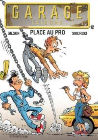 Garage Isidore. Vol. 12. Place au pro