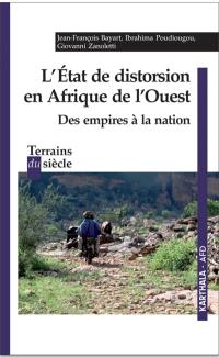 L'état de distorsion en Afrique de l'Ouest : des empires à la nation