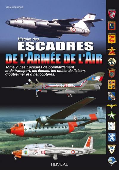 Les escadres de l'armée de l'air : de 1945 à nos jours. Vol. 2. Les unités de bombardement et de transport : CIFAS 328, CIET, GAEL, GLAM, GE 316, GE 319