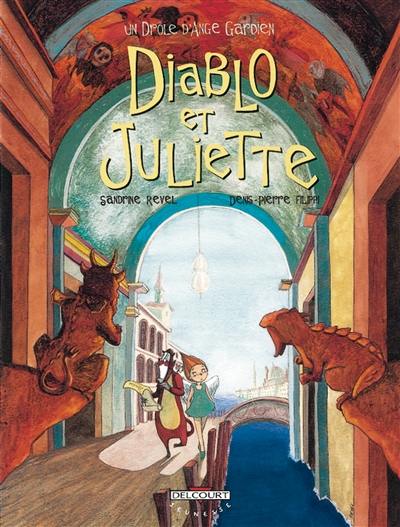 Un drôle d'ange gardien. Vol. 3. Diablo et Juliette