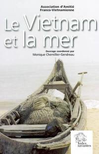 Le Vietnam et la mer : travaux du colloque