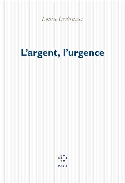 L'argent, l'urgence