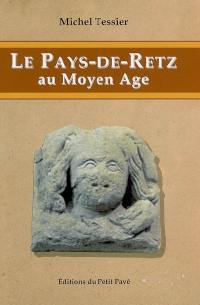 Le pays de Retz au Moyen Age