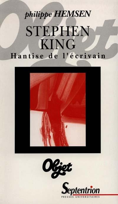 Stephen King : hantise de l'écrivain