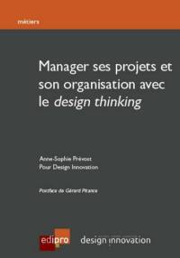 Manager ses projets et son organisation avec le design thinking