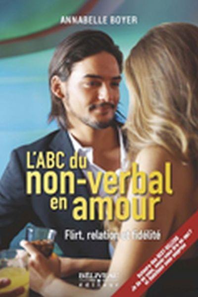 L'ABC du non-verbal en amour : flirt, relation et fidélité