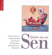 Quinze ans sur Sen : entretien illustré avec un dessinateur de presse qui croit encore au Père Noël malgré sa grande expérience d'un métier de chien !