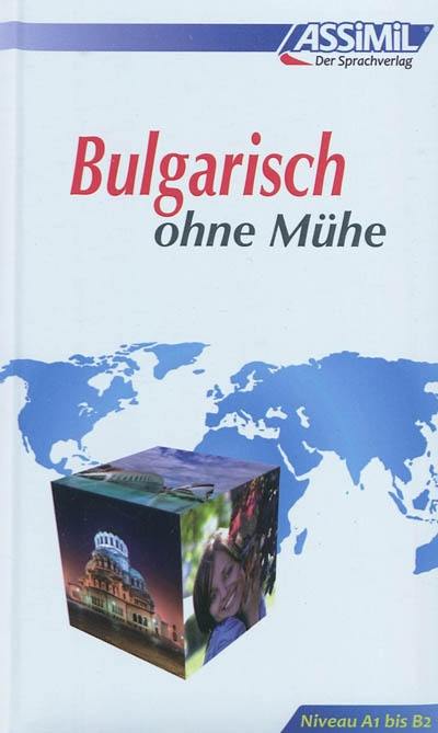 Bulgarisch ohne Mühe : die Methode für jeden Tag