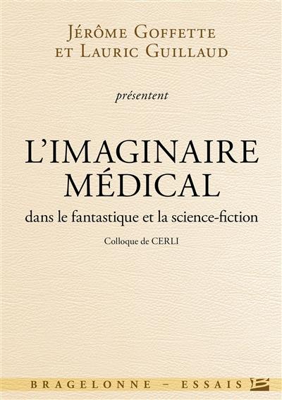 L'imaginaire médical : dans le fantastique et la science-fiction