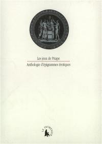 Les Jeux de Priape : anthologie d'épigrammes érotiques