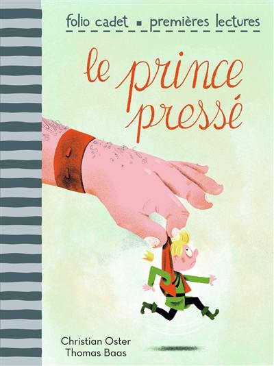 Le prince pressé