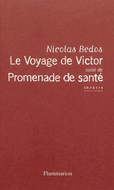 Le voyage de Victor. Promenade de santé : théâtre