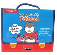 Mon cartable T'choupi petite section, 3-4 ans : tout pour l'école