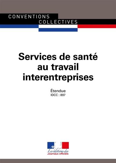 Services de santé au travail interentreprises : du 20 juillet 1976 (étendue par arrêté du 18 octobre 1976) : IDCC 897