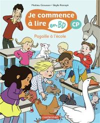 Je commence à lire en BD. Pagaille à l'école : CP Je commence à lire en BD. Pagaille à l'école : CP
