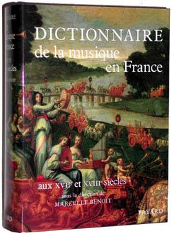 Dictionnaire de la musique en France aux XVIIe et XVIIIe siècles