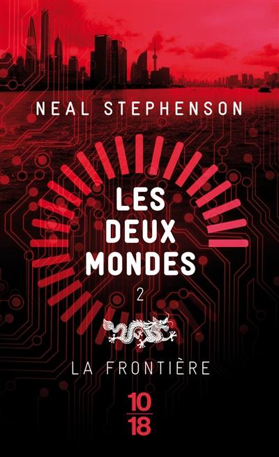 Les deux mondes. Vol. 2. La frontière