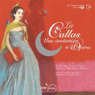 La Callas : une invitation à l'opéra : les plus beaux airs de Maria Callas