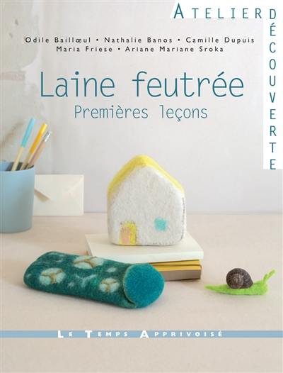 Laine feutrée : premières leçons