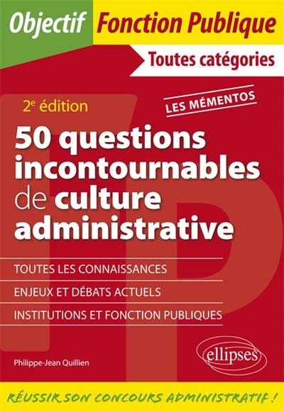 50 questions incontournables de culture administrative : toutes catégories